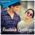 Raatan Lambiyan Mp3