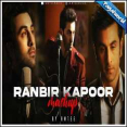 Ranbir Kapoor Mashup 2024 - Amtee Mp3